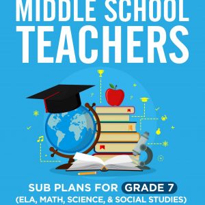 Emergency Sub Plans for Middle School Teachers: Grade 7
