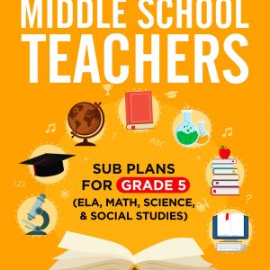 Emergency Sub Plans for Middle School Teachers: Grade 5
