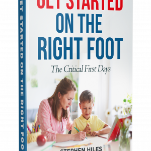 Get Started on the Right Foot... (The Critical First Days)