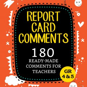 Report Card Comments: Ready Made Comments for Teachers